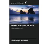 Marca turística de Bali: Pasado, presente y futuro