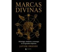 Marcas Divinas: Mitología, símbolos y estrategia en 20 grandes empresas