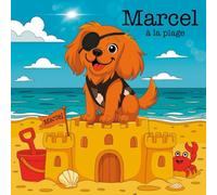 Marcel à la plage: Une histoire pour apprendre à aimer la différence.
