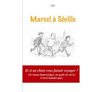 Marcel à Séville: Les Carnets de Marcel