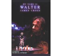 Marcel Aymar - My Name is Walter James Cross