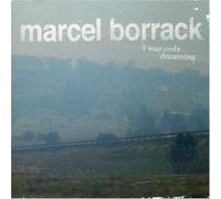 Marcel Borrack - I Was Only Dreaming
