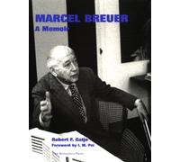 Marcel Breuer: A Memoir