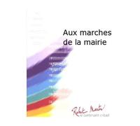 Marcel Chapuis-Aux Marches De La Mairie-Concert Band/Harmonie
