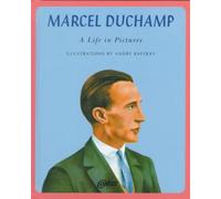 Marcel Duchamp: A Life in Pictures (Atlas Press)