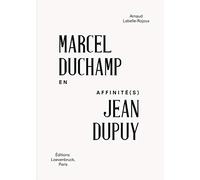 Marcel Duchamp, Jean Dupuy - En Affinite(s)