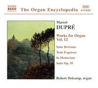 Marcel Dupre - DUPRE: Works for Organ, Vol. 12