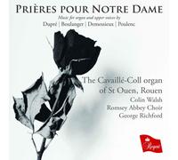 Marcel Dupré : Prières Pour Notre Dame: Music for Organ and Upper Voices By...