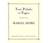 Marcel Dupre: Trois Preludes et Fugues (Organ)