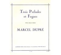 Marcel Dupre: Trois Preludes et Fugues (Organ)