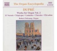 Delcamp - DUPRE: Works for Organ, Vol. 2