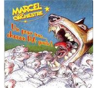 Marcel Et Son Orchestre - Un Pour Tous ... Chacun Ma Gueule !