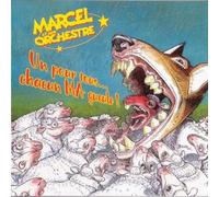 Marcel Et Son Orchestre - Un Pour Tous ... Chacun Ma Gueule !