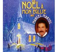 Marcel Martel - Noel a Mon Eglise