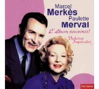 Marcel Merkés Et Paulette Merval - L'Album Souvenir !