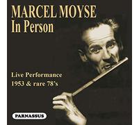 Marcel Moyse - Marcel Moyse: In person (1953 Live performance & rare 78's)