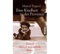 Marcel Pagnol Pame Eine Kindheit in der Provence: Marcel / Marcel u (Paperback)