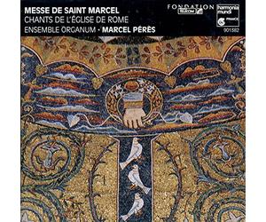 Marcel Pérès - Messe de Saint Marcel - Chants de L'Église de Rome /Ensemble Organum · Pérès