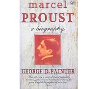 Marcel Proust : A Biography