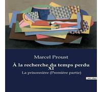 Marcel Proust À la recherche du temps perdu XI:Les illusions du temps et la Marcel Proust Multicolor