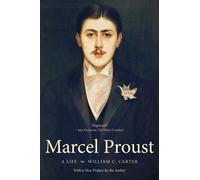 Marcel Proust: A Life (Henry McBride Series in Modernism and Mo): A Life, with a New Preface by the Author