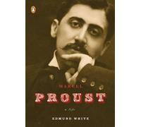 Marcel Proust: A Life (Penguin Lives Biographies)