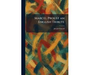 Marcel Proust an English Tribute