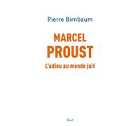 Marcel Proust: L'adieu au monde juif