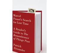 Marcel Proust's Search for Lost Time : A Reader's Guide to The Remembrance of Things Past