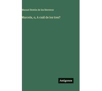 Marcela, o, A cuál de los tres?