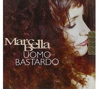 Marcella Bella - Uomo Bastardo
