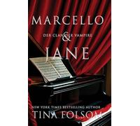 Marcello & Jane: 5 (Der Clan Der Vampire)