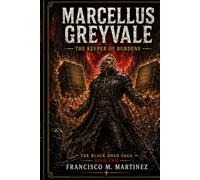 Marcellus Greyvale: The Keeper of Burdens (The Hermit Book Series)