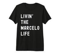 Marcelo Living The Marcelo Life Name Premium T-Shirt