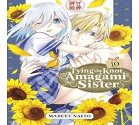 Marcey Naito Tying the Knot With an Amagami Sister 10 Paperback Book Marcey Naito Multicolor