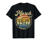March 1947 All Original Parts Vintage Birthday Gift Idea T-Shirt