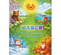 March Coloring Book for Kids: Ages 4-8, 31 Happy Spring Days, Cute Easy Seasonal Pages: Spring Activity, Rainy Day Fun, St. Patrick’s Themes, Animals, ... books - one for every month of the year)