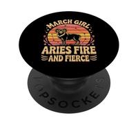 March Girl Aries Fire And Fierce Zodiac Vibes PopSockets Adhesive PopGrip