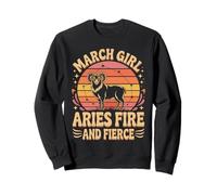 March Girl Aries Fire And Fierce Zodiac Vibes Sweatshirt