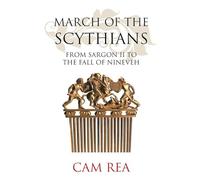 March of the Scythians: From Sargon II to the Fall of Nineveh