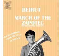 March of the Zapotec and Realpeople Holland by Beirut (2009) Audio CD