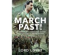 March Past: The Memoir of a Commando Leader, From Lofoten to Dieppe and D-Day