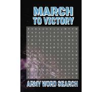 March to Victory Word Search: Challenging Word Puzzles to Train Your Mind and Celebrate Triumph!