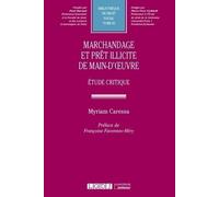 Marchandage et prêt illicite de main-d'oeuvre: Étude critique (Tome 82)