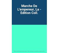 Marche De L'empereur, La - Edition Coll.