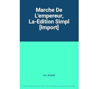 Marche De L'empereur, La-Edition Simpl [Import]
