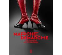 Marche et démarche: Une histoire de la chaussure