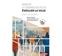 Marche et démarches pour éveiller la ville: Le bal des passants