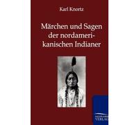 Marchen und Sagen der Nordamerikanischen Indianer.9783846002155 Free Shipping<|