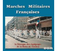 Marches Militaires Francaises - La Musique Des Équipages De La Flotte De Toulon